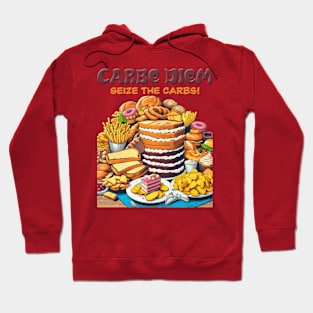 Carbe Diem - Seize the Carbs! Hoodie